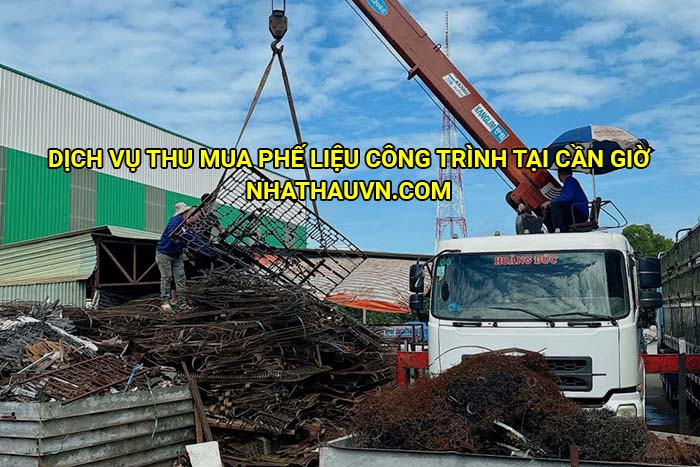 Dịch vụ thu mua phế liệu công trình tại Cần Giờ