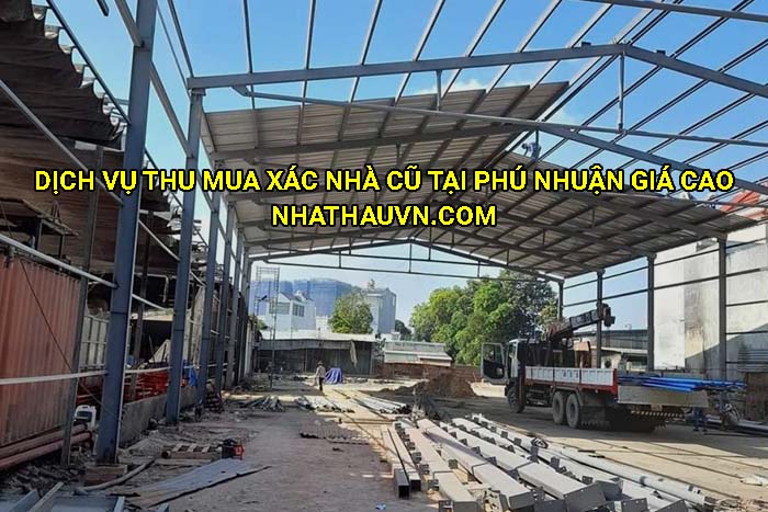 Dịch vụ thu mua xác nhà cũ tại Phú Nhuận giá cao