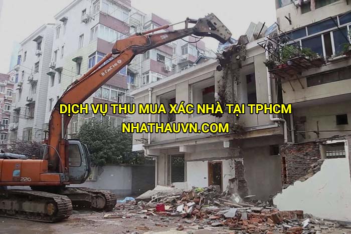 Dịch vụ thu mua xác nhà tại Tphcm giá cao