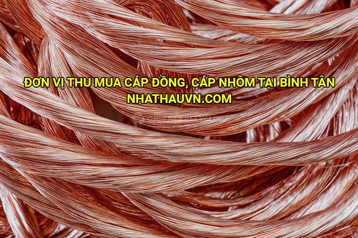 Đơn vị thu mua cáp đồng, cáp nhôm tại Bình Tân
