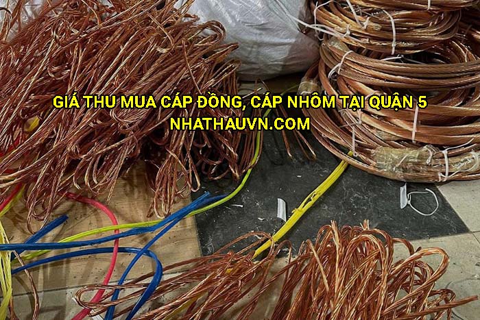 Giá thu mua cáp đồng, cáp nhôm tại Quận 5