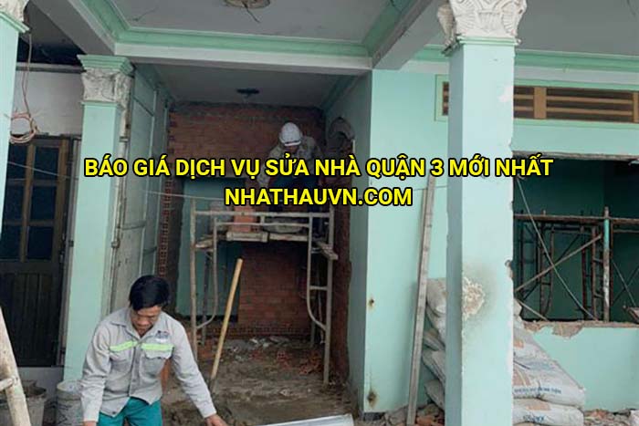 Báo giá dịch vụ sửa nhà Quận 3 mới nhất