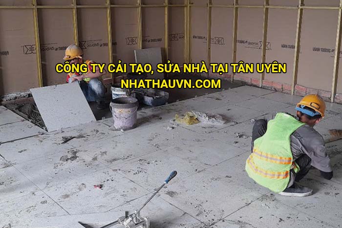 Công ty cải tạo, sửa nhà tại Tân Uyên