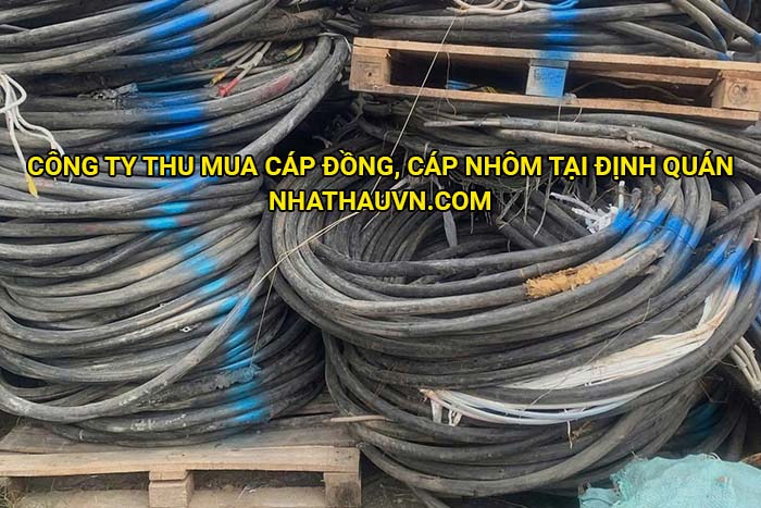Công ty thu mua cáp đồng, cáp nhôm tại Định Quán