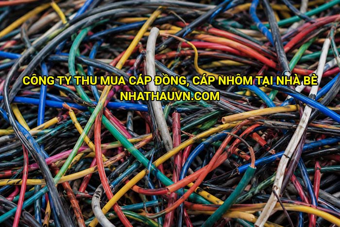 Công ty thu mua cáp đồng, cáp nhôm tại Nhà Bè
