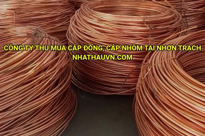Công ty thu mua cáp đồng, cáp nhôm tại Nhơn Trạch