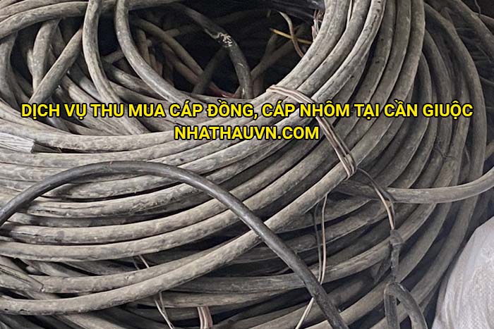 Dịch vụ thu mua cáp đồng, cáp nhôm tại Cần Giuộc