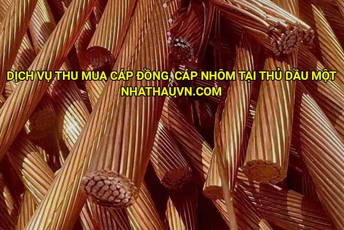 Dịch vụ thu mua cáp đồng, cáp nhôm tại Thủ Dầu Một